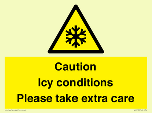 Caution Icy conditions please take extra care